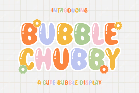 Bubble Chubby: The Playful Typeface for Whimsical Branding Projects