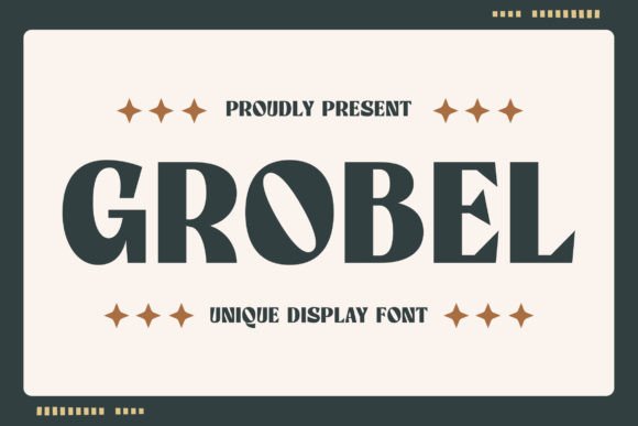 Grobel: The Unique Display Font for Bold Business Branding