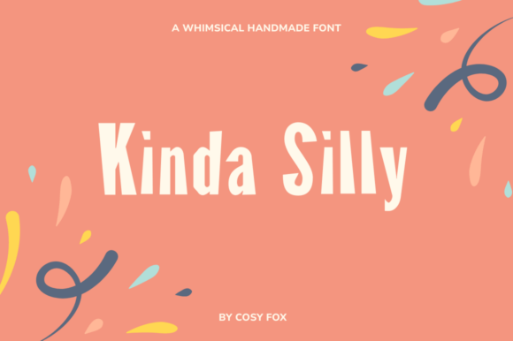 Kinda Silly: A Quirky Hand-Drawn Typeface for Editorial Design