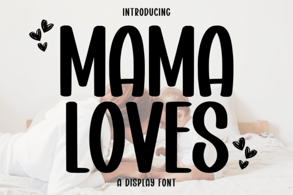 Mama Loves: A Modern Display Font for Handmade Brands